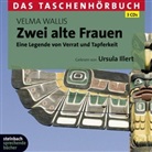Velma Wallis, Ursula Illert, Ursula Sprecher: Illert - Zwei alte Frauen, 3 Audio-CDs (Hörbuch)