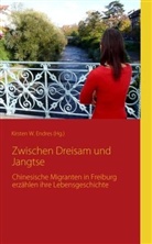 Kirsten W. Endres - Zwischen Dreisam und Jangtse