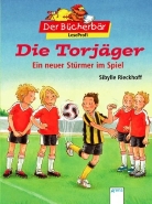 Sibylle Rieckhoff, Irmgard Paule - Die Torjäger: Die Torjäger - Ein neuer Stürmer im Spiel