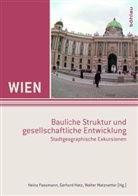 Heinz Faßmann, Gerhard Hatz, Walter Matznetter - Wien - bauliche Struktur und gesellschaftliche Entwicklung