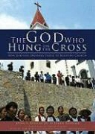 Dois I. Rosser, Dois I. Rosser Jr, Ellen Vaughn, Pam Ward - The God Who Hung on the Cross: How God Uses Ordinary People to Build His Church (Audio book)
