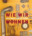 Gilles De Chabaneix, Stafford Cliff, Gilles De Chabaneix - Wie wir wohnen mit Dingen, die wir lieben