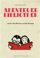 Evelyne Polt-Heinzl - Abenteuer Bibliothek