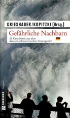 Grieshabe, Barbar Grieshaber, Barbara Grieshaber, Kopitzk, Kopitzki, Siegmund Kopitzki - Gefährliche Nachbarn