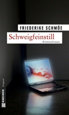 Friederike Schmöe - Schweigfeinstill