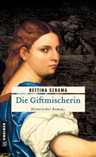 Bettina Szrama - Die Giftmischerin