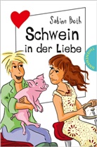 Sabine Both - Schwein in der Liebe