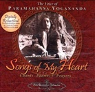 Paramahansa Yogananda, Paramahansa                 10000018121 Yogananda - Songs of My Heart, 1 Audio-CD (Livre audio)