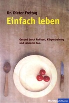 Dieter Freitag, Markus Trepesch, Dieter Freitag - Einfach leben