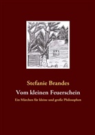 Stefanie Brandes - Vom kleinen Feuerschein