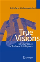 E. H. L. Aarts, Emile Aarts, Emile H. L. Aarts, Emile H.L. Aarts, J. L. Encarnação, J.L. Encarnação... - True Visions