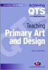Paul Key, Paul Stillman Key, Paul Key, Jayne Stillman - Teaching Primary Art and Design