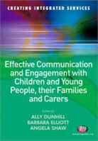 Dunhill, Alison Elliott Dunhill, Ally Dunhill, Alison Dunhill, Dunhill Alison, Barbara Elliott... - Effective Communication and Engagement With Children and Young