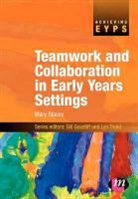 Stacey, Mary Stacey, Mary I. Stacey, Mary I. I. Stacey - Teamwork and Collaboration in Early Years Settings