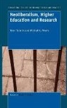 Michael Peters, Michael A. Peters, Peter Roberts - Neoliberalism, Higher Education and Research