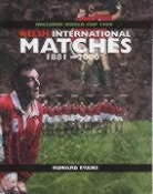 Howard Evans, Rugby Vision Ltd - Welsh International Matches, 1881-2000