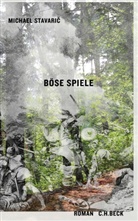 Michael Stavaric - Böse Spiele