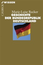 Marie-L Recker, Marie-Luise Recker - Geschichte der Bundesrepublik Deutschland