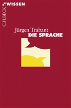 Jürgen Trabant - Die Sprache