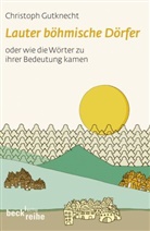 Christoph Gutknecht - Lauter böhmische Dörfer