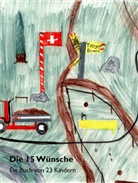 Andreas Grosz, Beate Maritz, Beatrice Maritz - Die 15 Wünsche