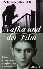 Peter-Andre Alt, Peter-André Alt - Kafka und der Film