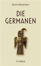 Bruno Bleckmann - Die Germanen