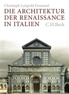 Christoph L Frommel, Christoph L. Frommel, Christoph Luitpold Frommel - Die Architektur der Renaissance in Italien
