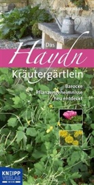 Sigrid Weiß, Emmerich Mädl - Das Haydn-Kräutergärtlein