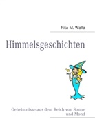 Rita M Walla, Rita M. Walla - Himmelsgeschichten