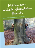 Angelika Hack - Mein an mich glauben Buch