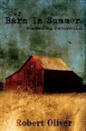 Robert Oliver - Our Barn In Summer