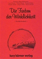 Kristian Allert-Wybranietz, Roland u a Kübler, Herbert Deinhard, Hein Körner, Heinz Körner - Die Farben der Wirklichkeit
