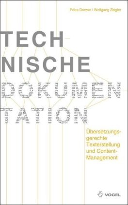 Drewe, Petr Drewer, Petra Drewer, Ziegler, Wolfgang Ziegler - Technische Dokumentation Übersetzungsgerechte Texterstellung und Content-Management