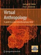 Fred L Bookstein, Fred L. Bookstein, Gerhard Weber, Gerhard W Weber, Gerhard W. Weber - Virtual Anthropology
