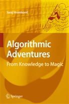 Juraj Hromkovi¿, Juraj Hromkovic, Juraj Hromkovič - Algorithmic Adventures