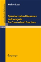 Walter Roth - Operator-Valued Measures and Integrals for Cone-Valued Functions