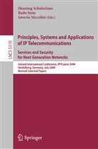 Saverio Niccolini, Henning Schulzrinne, Radu State - Principles, Systems and Applications of IP Telecommunications. Services and Security for Next Generation Networks