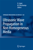 Deschamps, Deschamps, Marc Deschamps, Alai Leger, Alain Leger - Ultrasonic Wave Propagation in Non Homogeneous Media