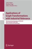 Manfre Nagl, Manfred Nagl, Andy Schurr, Andy Schürr, Albert Zundorf, Albert Zündorf - Applications of Graph Transformations with Industrial Relevance