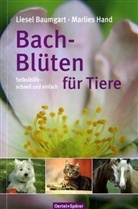 Baumgar, Liesel Baumgart, Hand, Marlies Hand - Bach-Blüten für Tiere