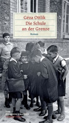Géza Ottlik - Die Schule an der Grenze