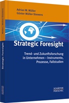 Adrian Müller, Adrian W Müller, Adrian W. Müller, Günter Müller-Stewens - Strategic Foresight