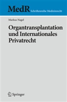 Markus Nagel - Organtransplantation und Internationales Privatrecht