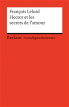 Francois Lelord, François Lelord, Thirz Albert, Thirza Albert - Hector et les secrets de l' amour