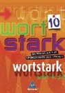 Wortstark - 10. Schuljahr: wortstark - Allgemeine Ausgabe 2003