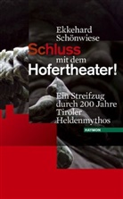 Ekkehard Schönwiese - Schluss mit dem Hofertheater!