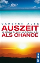 Carsten Alex - Auszeit als Chance