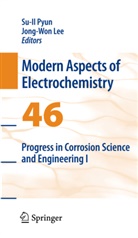 Lee, Lee, Jong-Won Lee, Su-I Pyun, Su-Il Pyun - Progress in Corrosion Science and Engineering I. Vol.1