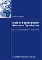 Robert Goehlich - Make-or-Buy Decisions in Aerospace Organizations